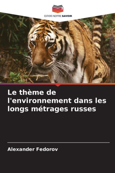 Le thï¿½me de l'environnement dans les longs mï¿½trages russes