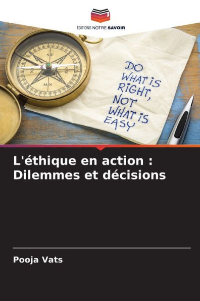 L'ï¿½thique en action: Dilemmes et dï¿½cisions