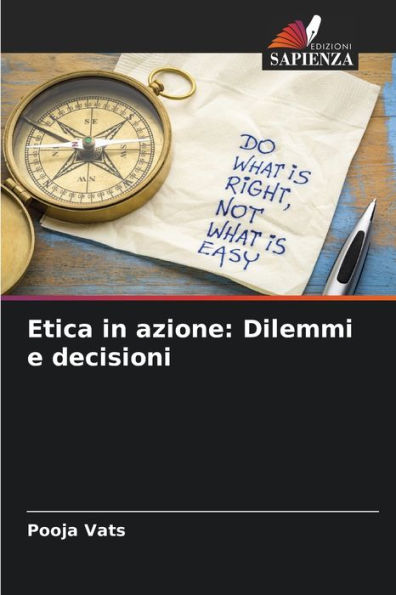 Etica in azione: Dilemmi e decisioni