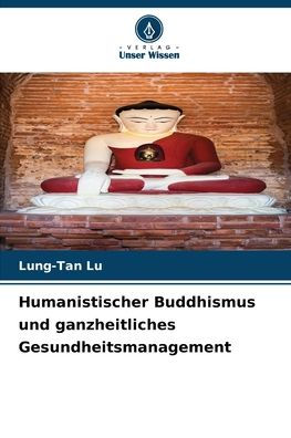 Humanistischer Buddhismus und ganzheitliches Gesundheitsmanagement