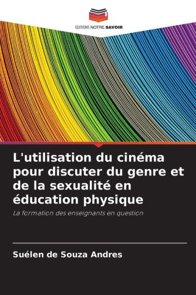 L'utilisation du cinï¿½ma pour discuter du genre et de la sexualitï¿½ en ï¿½ducation physique