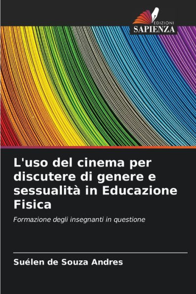L'uso del cinema per discutere di genere e sessualitï¿½ in Educazione Fisica