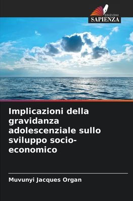 Implicazioni della gravidanza adolescenziale sullo sviluppo socio-economico