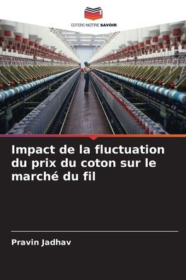 Impact de la fluctuation du prix du coton sur le marchï¿½ du fil