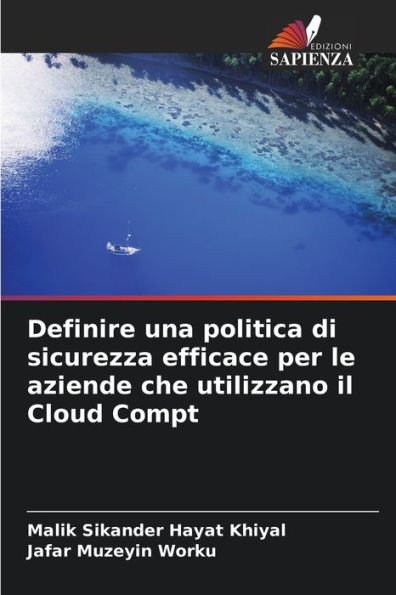 Definire una politica di sicurezza efficace per le aziende che utilizzano il Cloud Compt