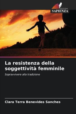 La resistenza della soggettivitï¿½ femminile