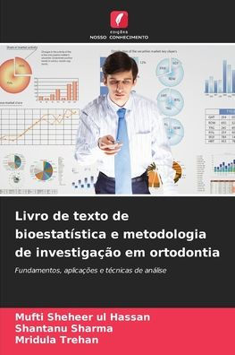 Livro de texto de bioestatï¿½stica e metodologia de investigaï¿½ï¿½o em ortodontia