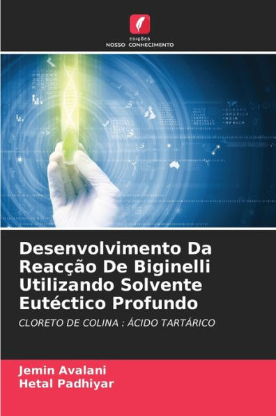 Desenvolvimento Da Reacï¿½ï¿½o De Biginelli Utilizando Solvente Eutï¿½ctico Profundo