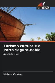 Title: Turismo culturale a Porto Seguro-Bahia, Author: Maiara Castro