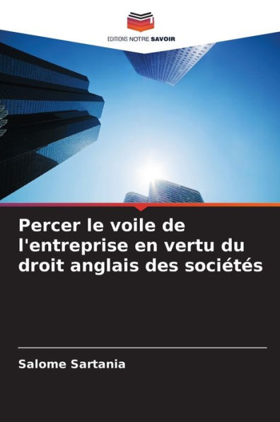 Percer le voile de l'entreprise en vertu du droit anglais des sociï¿½tï¿½s