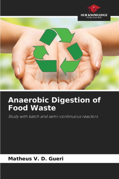 Anaerobic Digestion of Food Waste