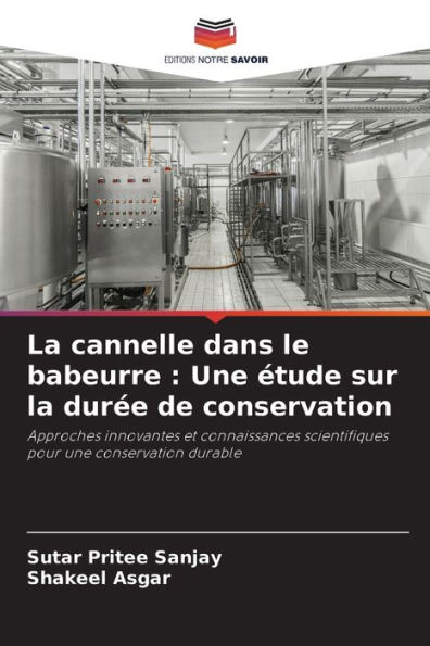 La cannelle dans le babeurre: Une ï¿½tude sur la durï¿½e de conservation