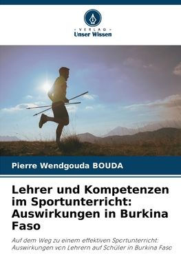 Lehrer und Kompetenzen im Sportunterricht: Auswirkungen in Burkina Faso