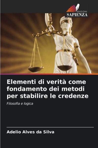 Elementi di veritï¿½ come fondamento dei metodi per stabilire le credenze