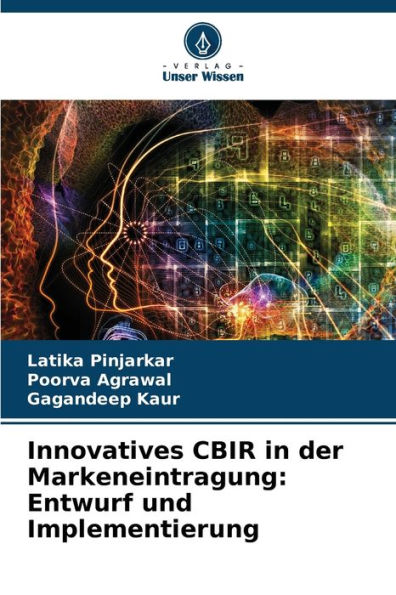 Innovatives CBIR in der Markeneintragung: Entwurf und Implementierung