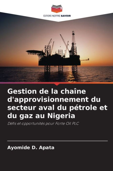 Gestion de la chaï¿½ne d'approvisionnement du secteur aval du pï¿½trole et du gaz au Nigeria