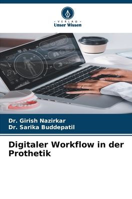 Digitaler Workflow in der Prothetik