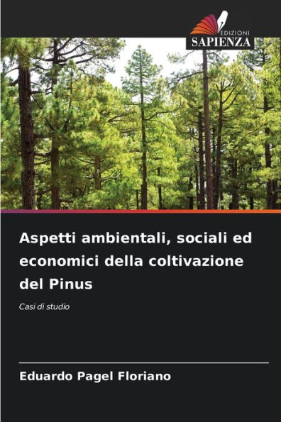 Aspetti ambientali, sociali ed economici della coltivazione del Pinus
