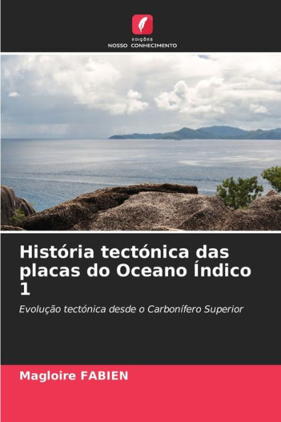 Histï¿½ria tectï¿½nica das placas do Oceano ï¿½ndico 1