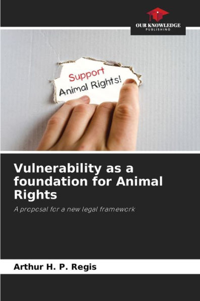 Vulnerability as a foundation for Animal Rights