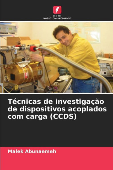 Tï¿½cnicas de investigaï¿½ï¿½o de dispositivos acoplados com carga (CCDS)