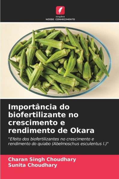 Importï¿½ncia do biofertilizante no crescimento e rendimento de Okara