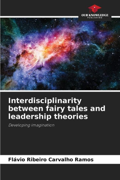 Interdisciplinarity between fairy tales and leadership theories