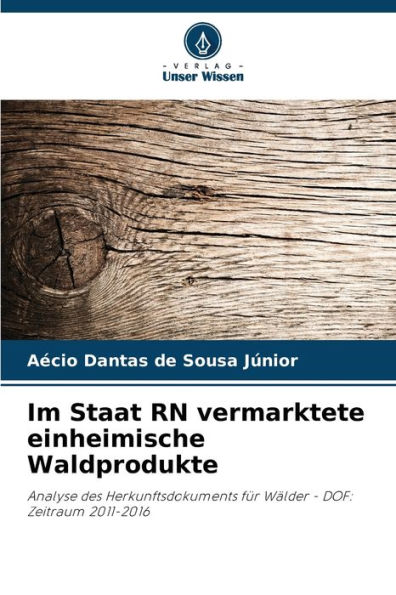 Im Staat RN vermarktete einheimische Waldprodukte