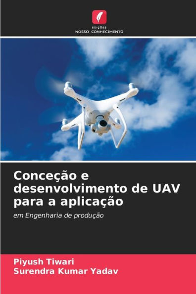 Conceï¿½ï¿½o e desenvolvimento de UAV para a aplicaï¿½ï¿½o
