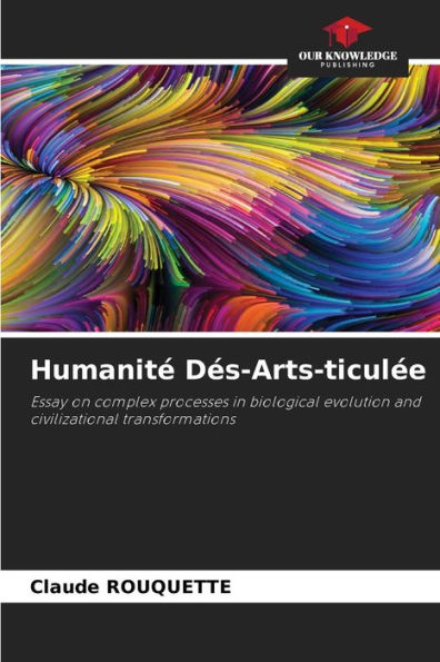Humanitï¿½ Dï¿½s-Arts-ticulï¿½e