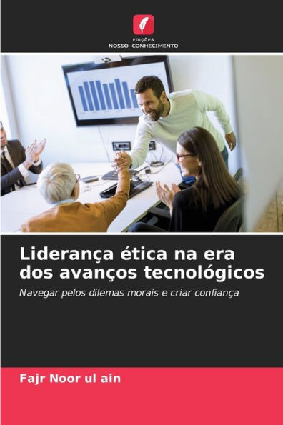 Lideranï¿½a ï¿½tica na era dos avanï¿½os tecnolï¿½gicos