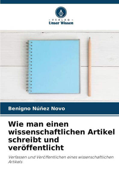Wie man einen wissenschaftlichen Artikel schreibt und verï¿½ffentlicht