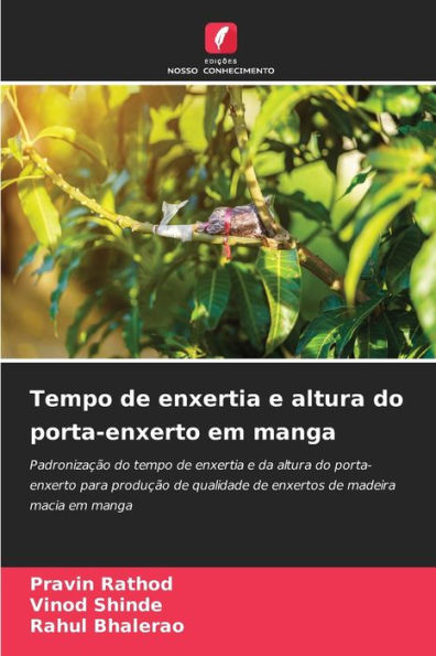 Tempo de enxertia e altura do porta-enxerto em manga