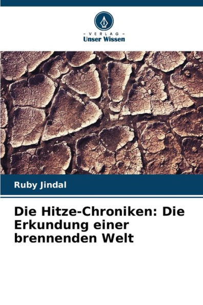 Die Hitze-Chroniken: Die Erkundung einer brennenden Welt