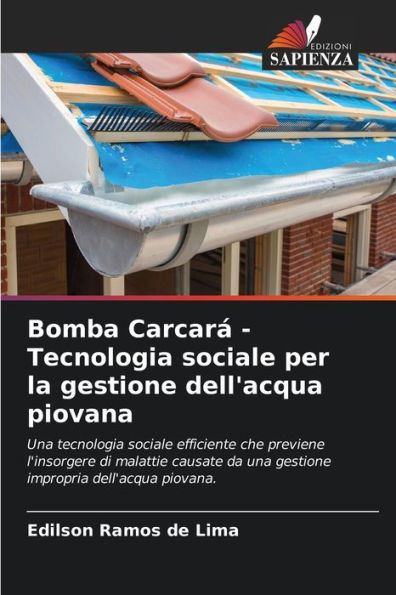 Bomba Carcarï¿½ - Tecnologia sociale per la gestione dell'acqua piovana