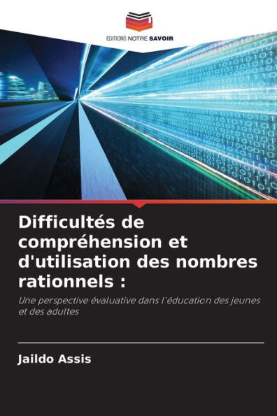 Difficultï¿½s de comprï¿½hension et d'utilisation des nombres rationnels