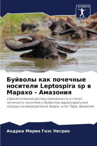 Title: Буйволы как почечные носители Leptospira sp в Марахо - &#, Author: Андреа М Неграо