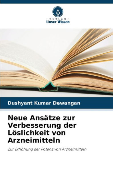 Neue Ansï¿½tze zur Verbesserung der Lï¿½slichkeit von Arzneimitteln