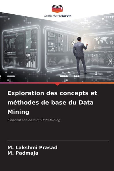Exploration des concepts et mï¿½thodes de base du Data Mining