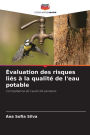 ï¿½valuation des risques liï¿½s ï¿½ la qualitï¿½ de l'eau potable