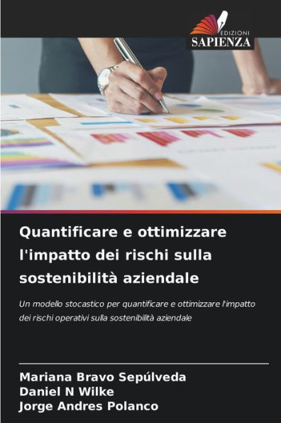 Quantificare e ottimizzare l'impatto dei rischi sulla sostenibilitï¿½ aziendale