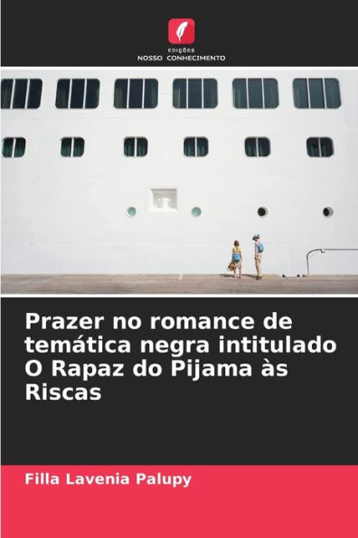 Prazer no romance de temï¿½tica negra intitulado O Rapaz do Pijama ï¿½s Riscas