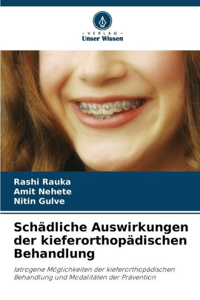 Schï¿½dliche Auswirkungen der kieferorthopï¿½dischen Behandlung