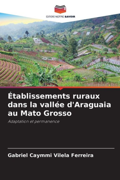 ï¿½tablissements ruraux dans la vallï¿½e d'Araguaia au Mato Grosso
