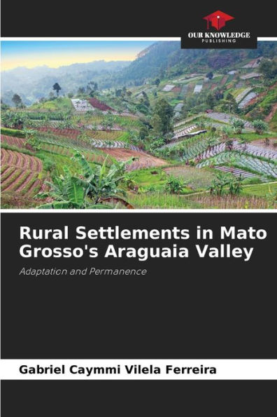 Rural Settlements in Mato Grosso's Araguaia Valley