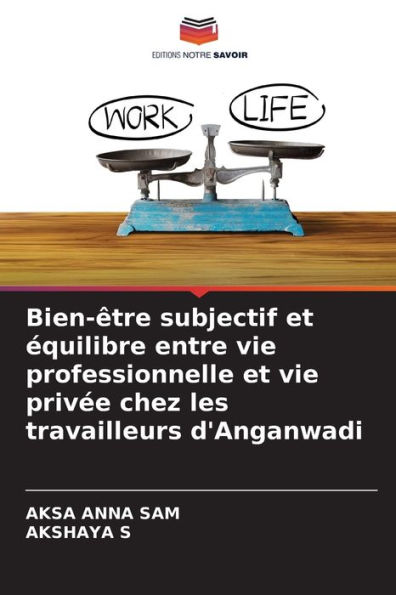 Bien-ï¿½tre subjectif et ï¿½quilibre entre vie professionnelle et vie privï¿½e chez les travailleurs d'Anganwadi