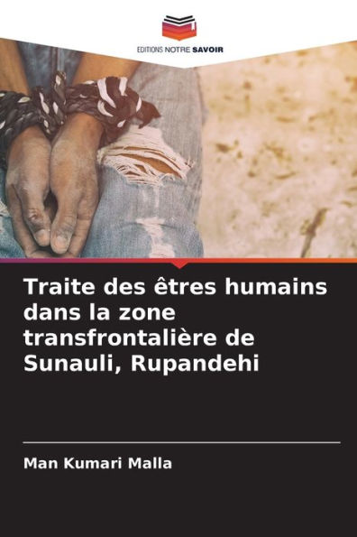 Traite des ï¿½tres humains dans la zone transfrontaliï¿½re de Sunauli, Rupandehi