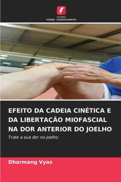 Efeito Da Cadeia Cinï¿½tica E Da Libertaï¿½ï¿½o Miofascial Na Dor Anterior Do Joelho