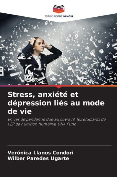 Stress, anxiï¿½tï¿½ et dï¿½pression liï¿½s au mode de vie