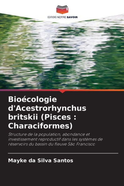 Bioï¿½cologie d'Acestrorhynchus britskii (Pisces: Characiformes)